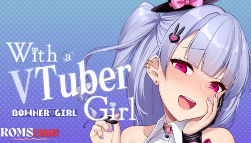 With a VTuber Girl Game
