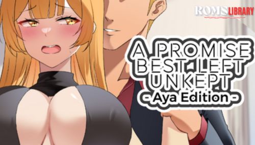 A Promise Best Left Unkept - Aya Edition Game